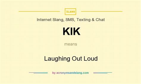 kik slang|kik acronym.